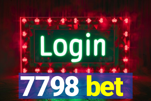 7798 bet
